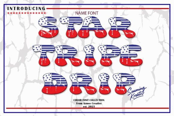Starstripedrip: The Ultimate Patriotic Drip Font