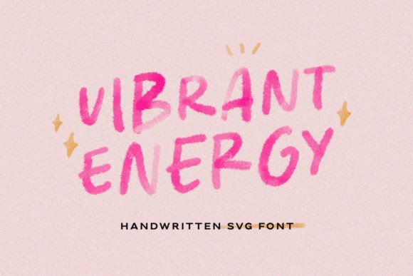 Vibrant Energy: The SVG Font for Authentic, Handmade Design